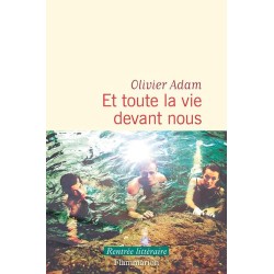 ET TOUTE LA VIE DEVANT NOUS (NouveautÃ©) Auteur(s): ADAM OLIVIER