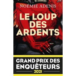 LE LOUP DES ARDENTS Auteur(s): ADENIS NOEMIE