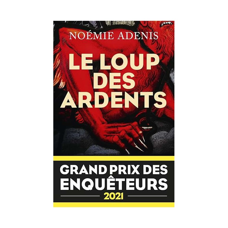 LE LOUP DES ARDENTS Auteur(s): ADENIS NOEMIE