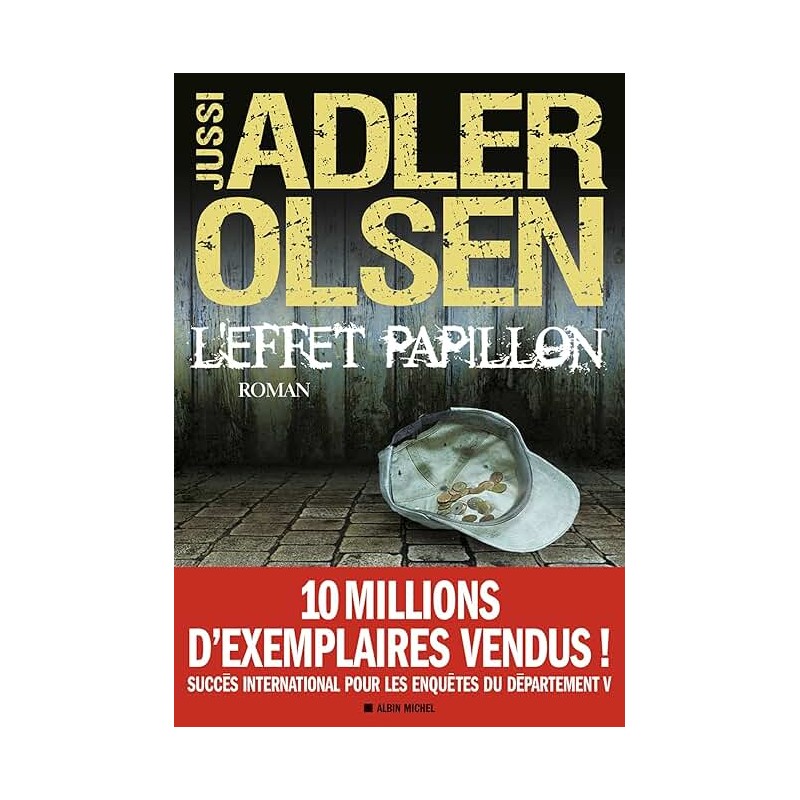 L EFFET PAPILLON Auteur(s): ADLER OLSEN JUSSI