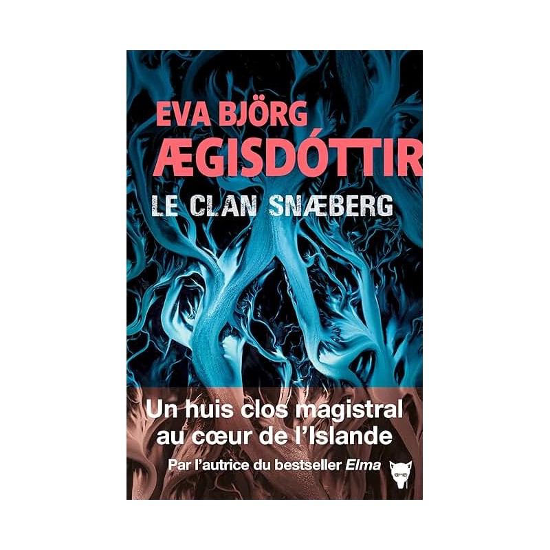 LE CLAN SNAEBERG Auteur(s): AEGISDOTTIR EVA BJORG