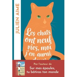 LES CHATS ONT NEUF VIES MOI J EN AURAI DEUX Auteur(s): AIME JULIEN