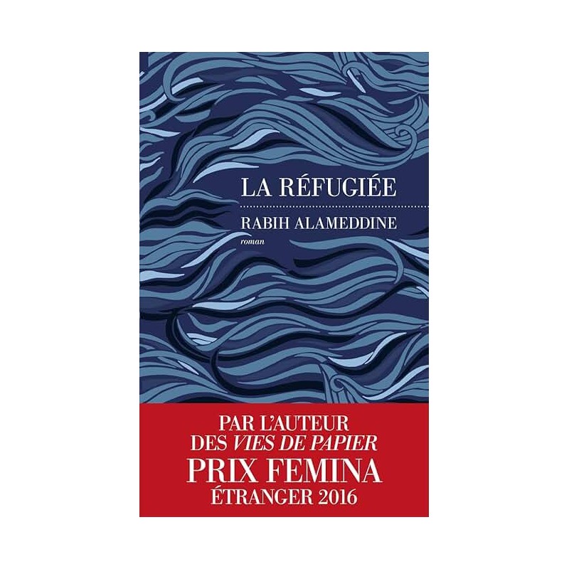 LA REFUGIEE Auteur(s): ALAMEDDINE RABIH