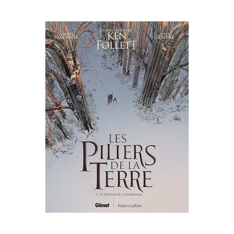 LES PILIERS DE LA TERRE T 1 LE REVEUR DE CATHEDRALES Auteur(s): ALCANTE DIDIER