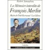 LA MEMOIRE INTERDITE DE FRANCOIS MERLIN MAIRE DE PETIT-BORNAND-LES-GLIERES Auteur(s): AMOUDRUZ ROBERT
