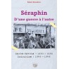 SERAPHIN : D'UNE GUERRE A L'AUTRE Auteur(s): AMOUDRUZ ROBERT