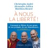 A NOUS LA LIBERTE Auteur(s): ANDRE CHRISTOPHE