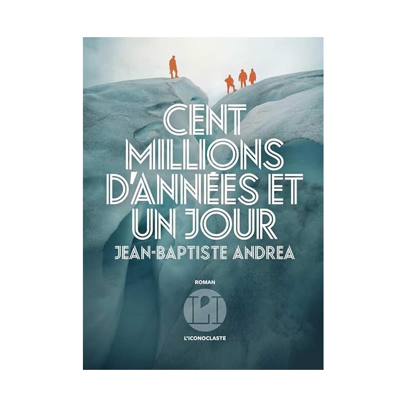 CENT MILLIONS D ANNEES ET UN JOUR Auteur(s): ANDREA JEAN BAPTISTE