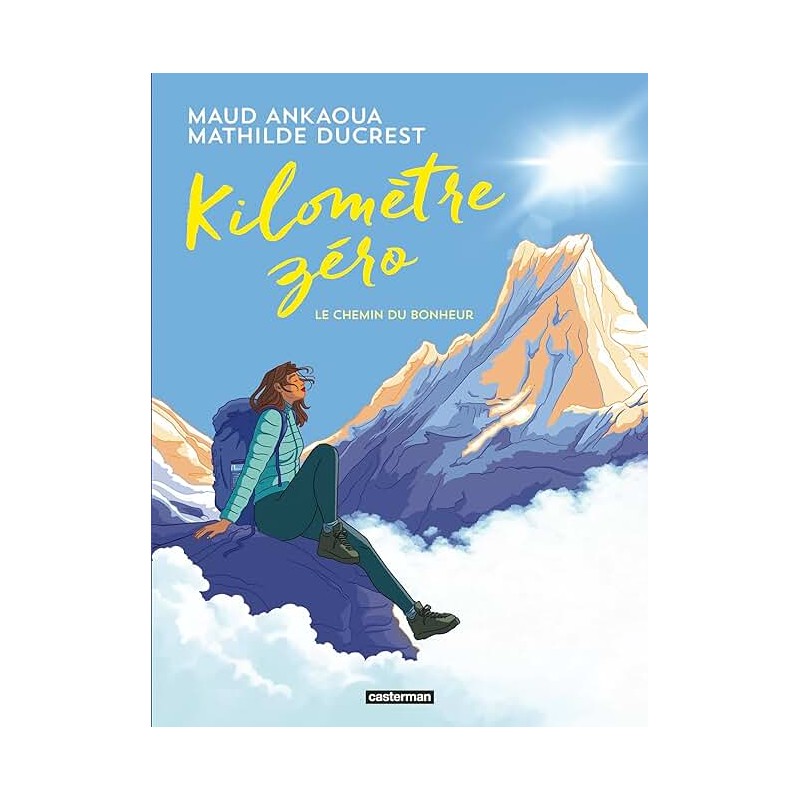 KILOMETRE ZERO LE CHEMIN DU BONHEUR Auteur(s): ANKAOUA MAUD