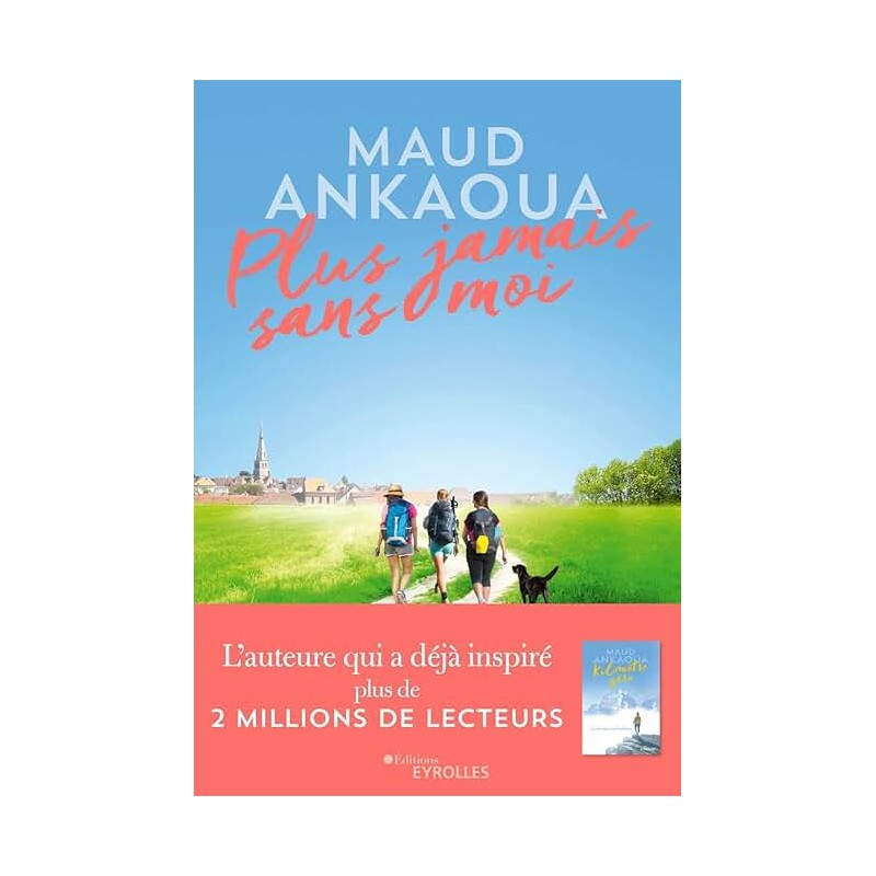 PLUS JAMAIS SANS MOI Auteur(s): ANKAOUA MAUD