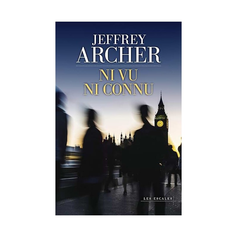 NI VU NI CONNU T 2 Auteur(s): ARCHER JEFFREY