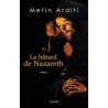 LE BATARD DE NAZARETH Auteur(s): ARDITI METIN