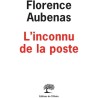 L INCONNU DE LA POSTE Auteur(s): AUBENAS FLORENCE