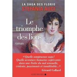 LA SAGA DES FLORIO T 2 LE TRIOMPHE DES LIONS Auteur(s): AUCI STEFANIA
