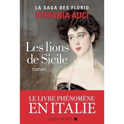 LA SAGA DES FLORIO T1 LES LIONS DE SICILE Auteur(s): AUCI STEFANIA