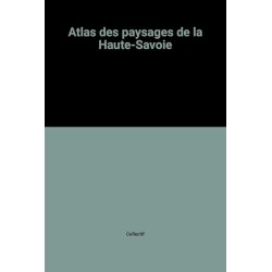 ATLAS DES PAYSAGES DE LA HAUTE-SAVOIE Auteur(s): AUCUN