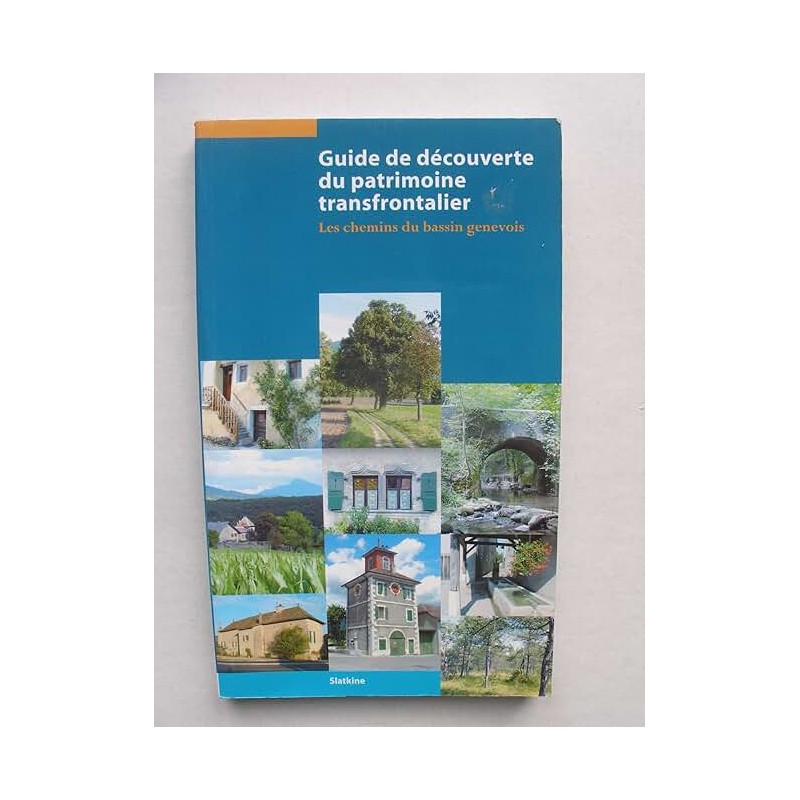 GUIDE DE DECOUVERTE DU PATRIMOINE TRANSFRONTALIER Auteur(s): AUCUN