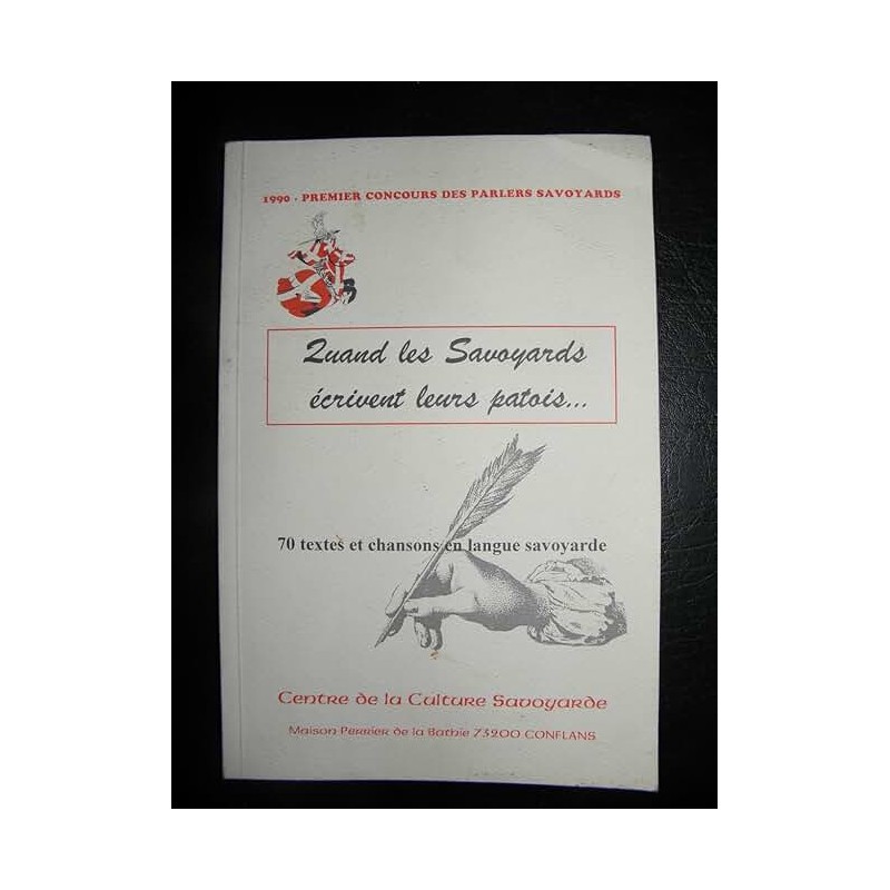 QUAND LES SAVOYARDS ECRIVENT LEURS PATOIS... Auteur(s): AUCUN