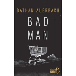 BAD MAN Auteur(s): AUERBACH DATHAN
