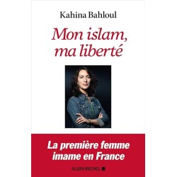 MON ISLAM MA LIBERTE Auteur(s): BAHLOUL KAHINA
