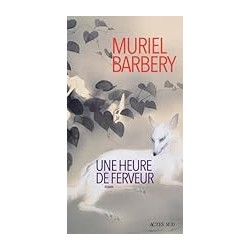 UNE HEURE DE FERVEUR T 2 Auteur(s): BARBERY MURIEL