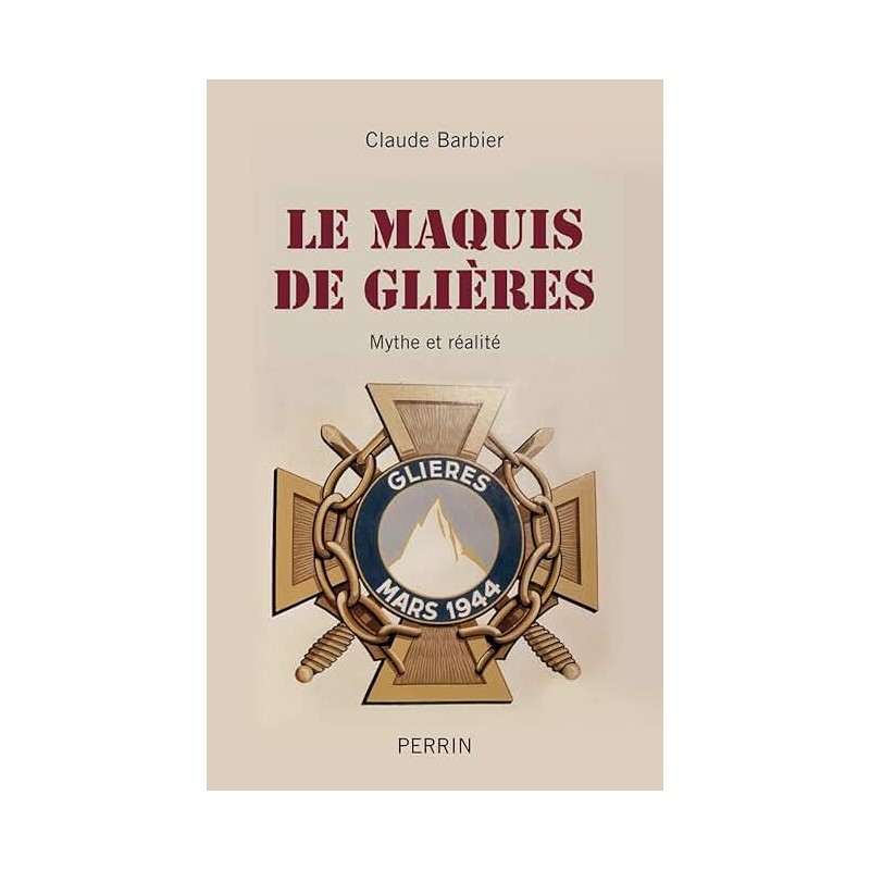 LE MAQUIS DES GLIERES Auteur(s): BARBIER CLAUDE