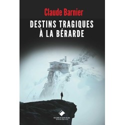 DESTINS TRAGIQUES A LA BERARDE (NouveautÃ©) Auteur(s): BARNIER CLAUDE