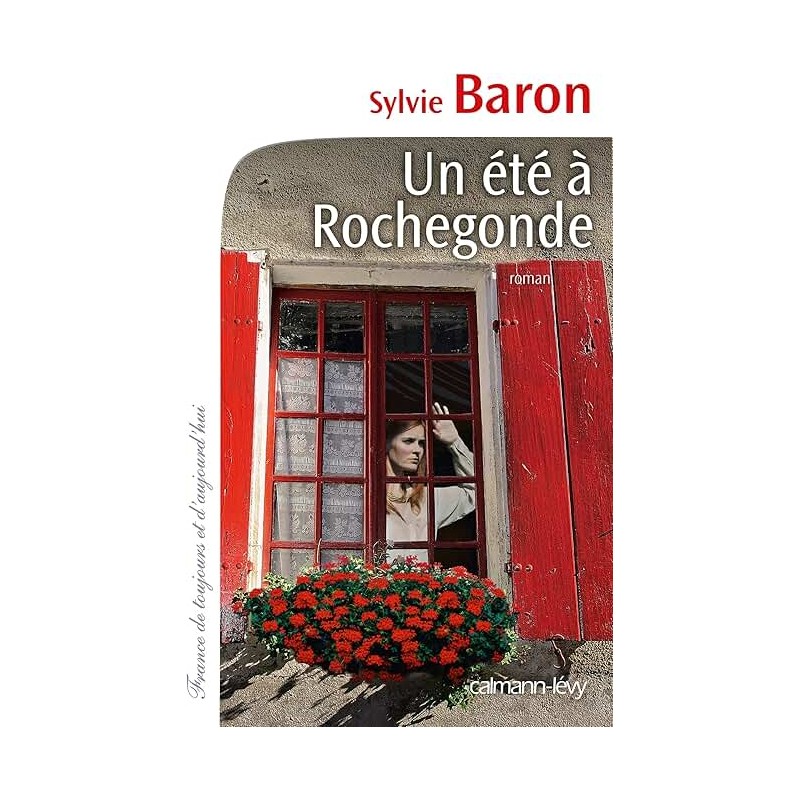 UN ETE A ROCHEGONDE Auteur(s): BARON SYLVIE