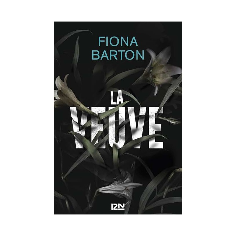 LA VEUVE Auteur(s): BARTON FIONA