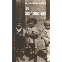 LES BORNANDISES Auteur(s): BASTARD ROSSET ALBIN