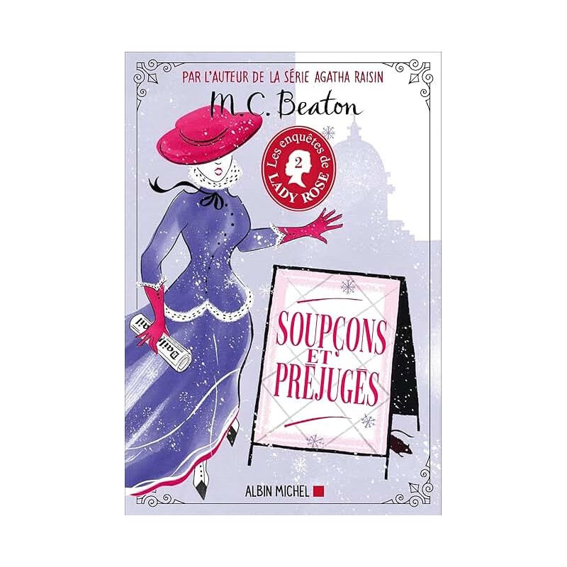 LES ENQUETES DE LADY ROSE SOUPCONS ET PREJUGES T 2 Auteur(s): BEATON M C