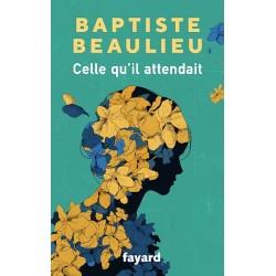 CELLE QU IL ATTENDAIT Auteur(s): BEAULIEU BAPTISTE