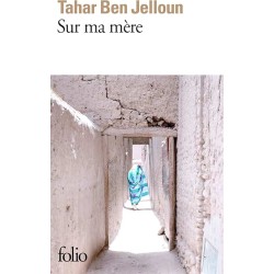 SUR MA MERE Auteur(s): BEN JELLOUN Tahar