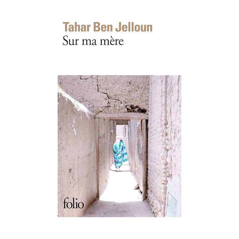 SUR MA MERE Auteur(s): BEN JELLOUN Tahar