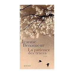 LA PATIENCE DES TRACES Auteur(s): BENAMEUR JEANNE
