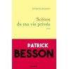 SCENES DE MA VIE PRIVEE Auteur(s): BESSON PATRICK