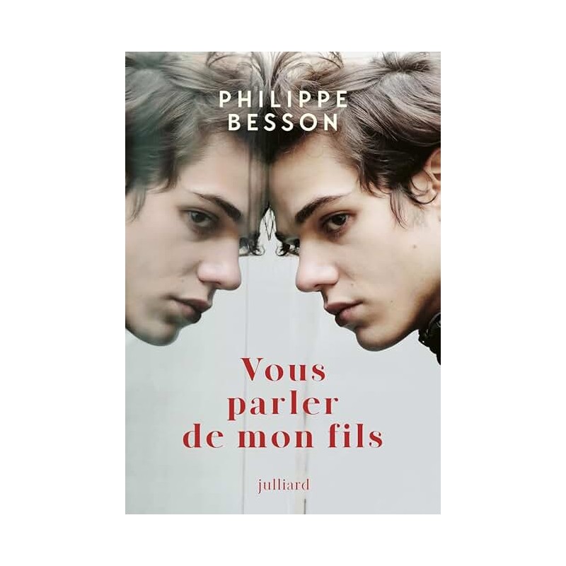 VOUS PARLEZ DE MON FILS Auteur(s): BESSON PHILIPPE