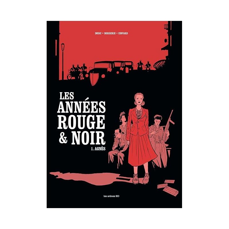 LES ANNEES ROUGES & NOIR T 1 AGNES Auteur(s): BIOISSERIE PIERRE
