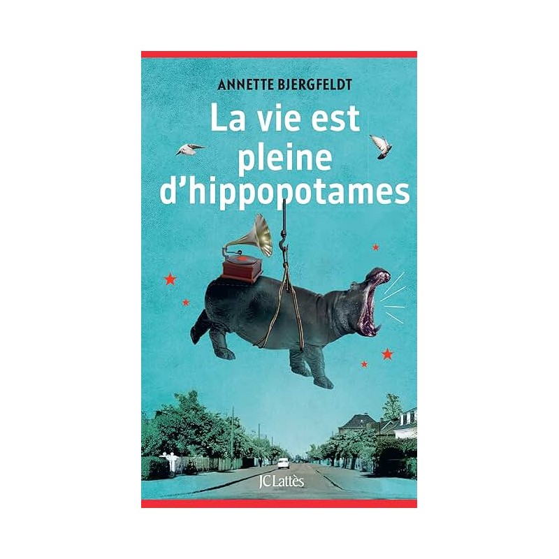 LA VIE EST PLEINE D HIPPOPOTAMES Auteur(s): BJERGFELDT ANNETTE
