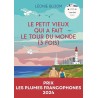 LE PETIT VIEUX QUI A FAIT LE TOUR DU MONDE (3 FOIS) Auteur(s): BLOOM LEONIE