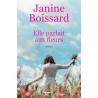 ELLE PARLAITAUX FLEURS Auteur(s): BOISSARD JANINE