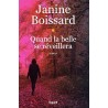 QUAND LA BELLE SE REVEILLERA Auteur(s): BOISSARD JANINE