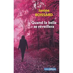 QUAND LA BELLE SE REVEILLERA Auteur(s): BOISSARD JANINE