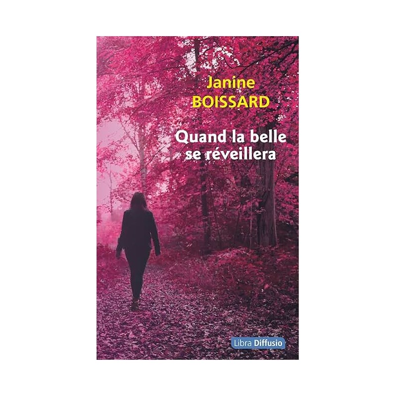 QUAND LA BELLE SE REVEILLERA Auteur(s): BOISSARD JANINE