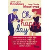 OH HAPPY DAY Auteur(s): BONDOUX ANNE LAURE