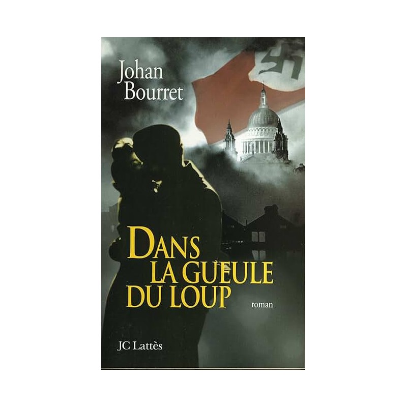 DANS LA GUEULE DU LOUP Auteur(s): BOURRET JOHAN