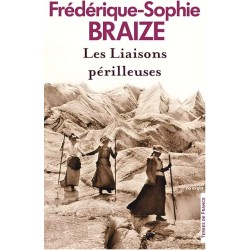 LES LIAISONS PERILLEUSES Auteur(s): BRAIZE FREDERIQUE SOPHIE