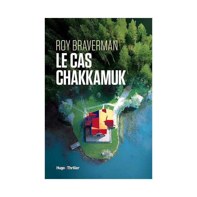LE CAS CHAKKAMUK Auteur(s): BRAVERMAN ROY