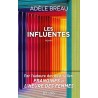 LES INFLUENTES Auteur(s): BREAU ADELE