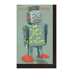 LES JEUX DE GARCONS T2 Auteur(s): BREAU ADELE